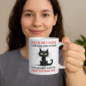 a ceramic gift mug from our black cat collection - touch my coffee'